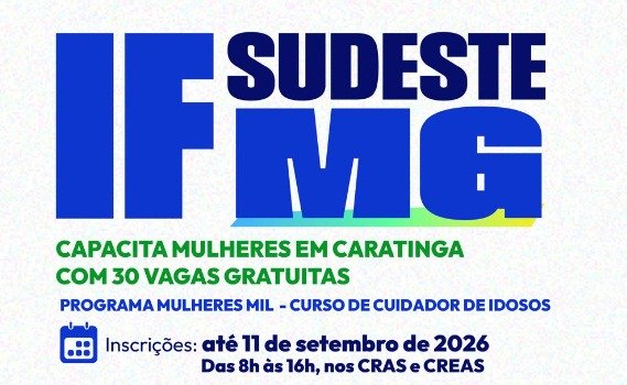 IF Sudeste-MG abre 30 vagas gratuitas para capacitação de mulheres em Caratinga